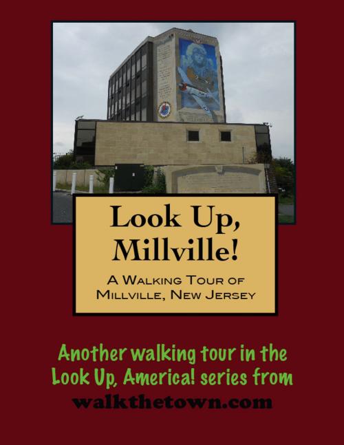Cover of the book A Walking Tour of Millville, New Jersey by Doug Gelbert, Doug Gelbert