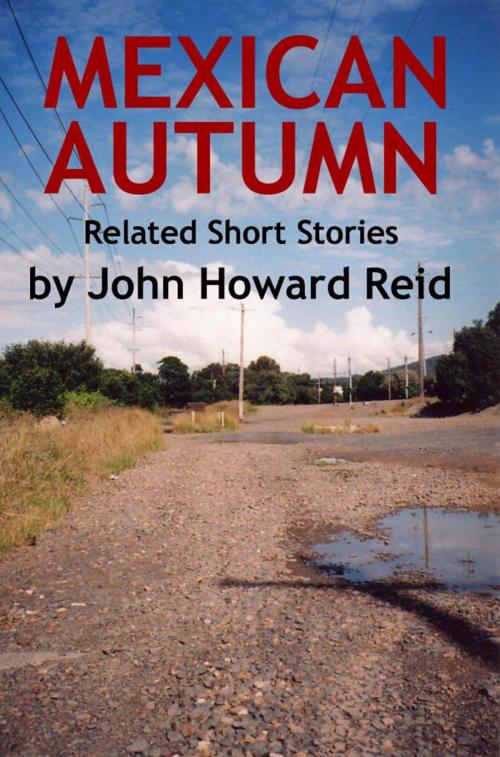 Cover of the book Mexican Autumn by John Howard Reid, John Howard Reid