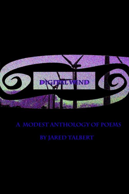 Cover of the book Digital Wind by Jared Talbert, Jared Talbert