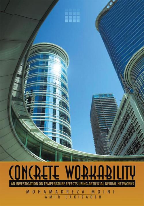 Cover of the book Concrete Workability by Mohamadreza Moini, Amir Lakizadeh, AuthorHouse UK