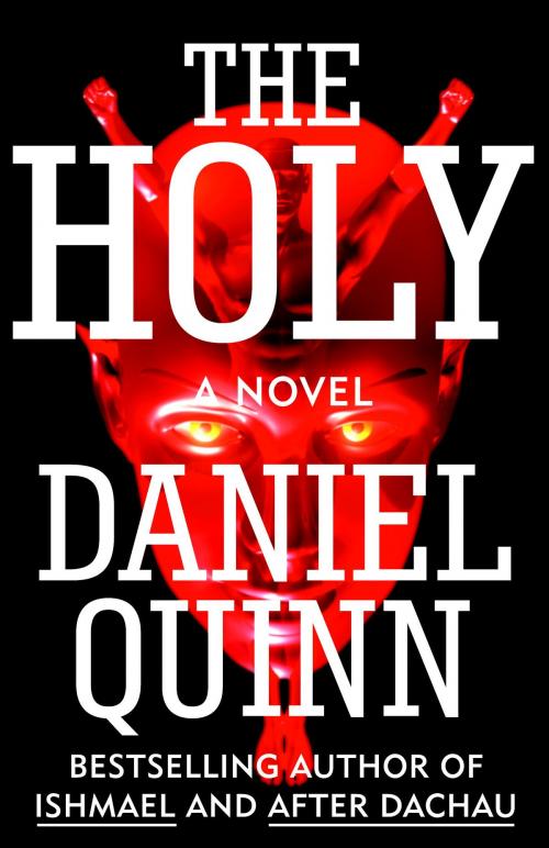 Cover of the book The Holy by Daniel Quinn, Steerforth Press