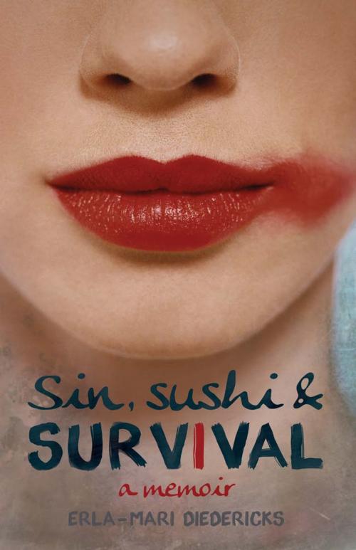 Cover of the book Sin, Sushi & Survival by Erla-Mari Diedericks, Random House Struik