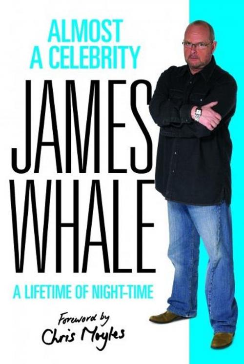 Cover of the book Almost a Celebrity by James Whale, Michael O'Mara