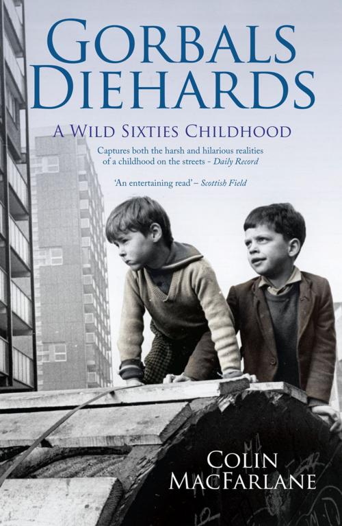 Cover of the book Gorbals Diehards by Colin MacFarlane, Mainstream Publishing