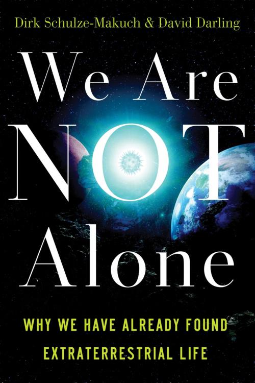 Cover of the book We Are Not Alone by Dirk Schulze-Makuch, David Darling, Oneworld Publications