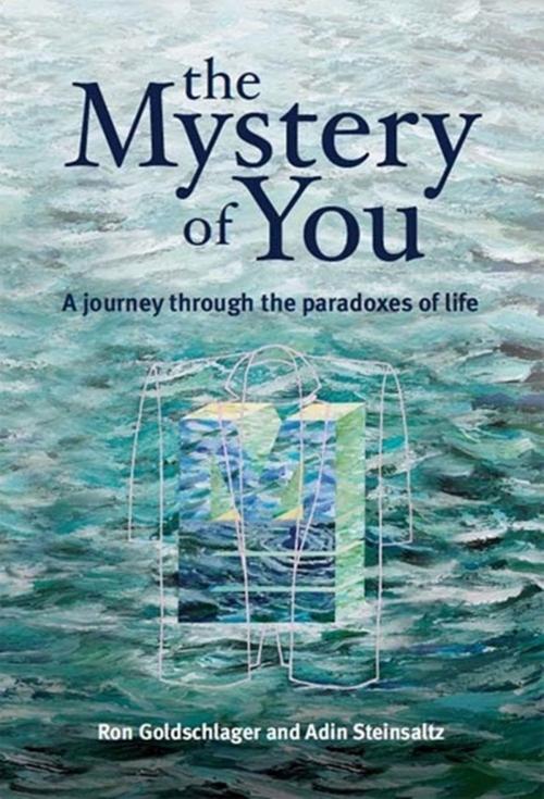 Cover of the book The Mystery of You by Ronald Goldschlager, Adin Steinsaltz, Hybrid Publishers