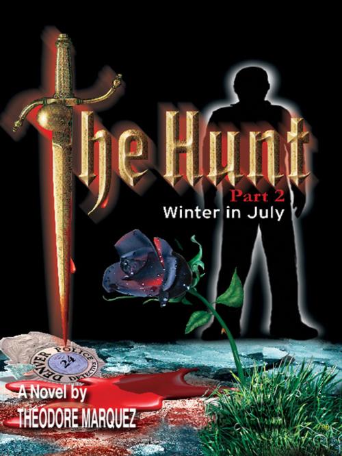 Cover of the book The Hunt Part 2 - Winter in July by THEODORE MARQUEZ, Club Lighthouse Publishing