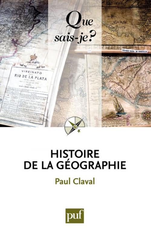 Cover of the book Histoire de la géographie by Paul Claval, Presses Universitaires de France
