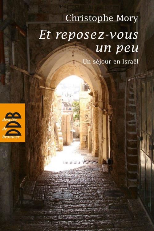 Cover of the book Et reposez-vous un peu by Christophe Mory, Desclée De Brouwer