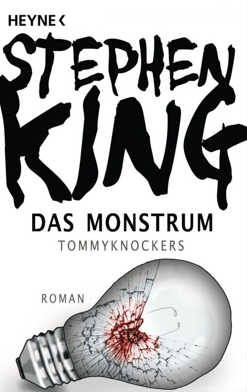 Cover of the book Das Monstrum - Tommyknockers by Stephen King, E-Books der Verlagsgruppe Random House GmbH