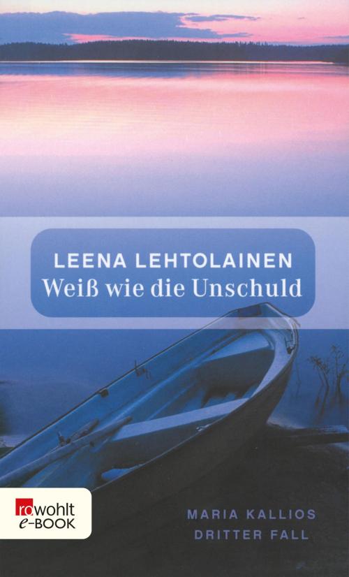 Cover of the book Weiß wie die Unschuld by Leena Lehtolainen, Rowohlt E-Book