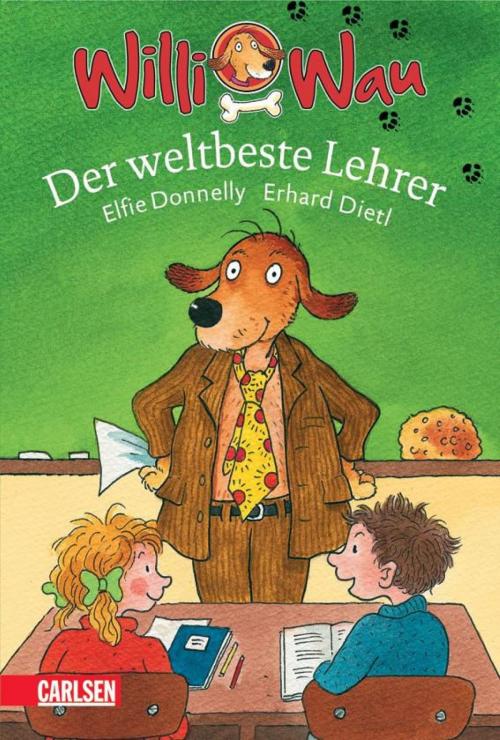 Cover of the book Willi Wau: Willi Wau - Der weltbeste Lehrer by Elfie A. Donnelly, Carlsen