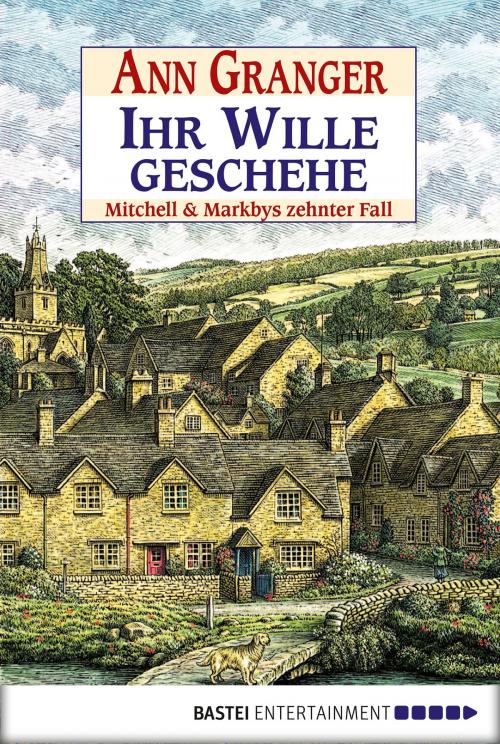 Cover of the book Ihr Wille geschehe by Ann Granger, Bastei Entertainment