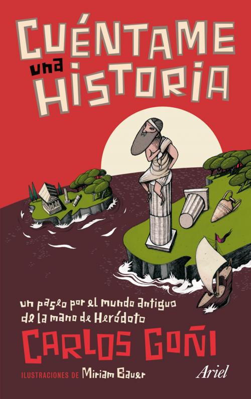 Cover of the book Cuéntame una historia by Carlos Goñi, Grupo Planeta