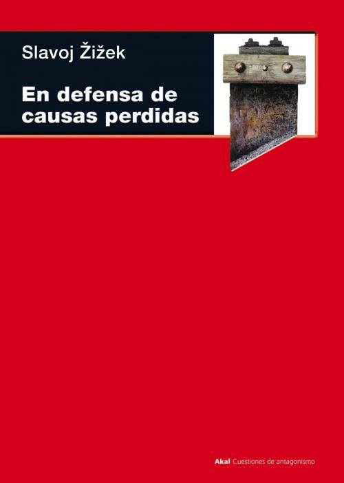 Cover of the book En defensa de las causas perdidas by Slavoj Zizek, Ediciones Akal