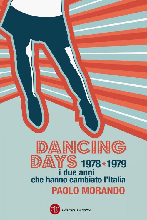 Cover of the book Dancing Days by Paolo Morando, Editori Laterza