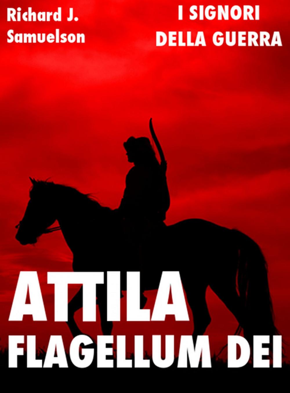 Big bigCover of Attila, Flagellum Dei. Barbaro e distruttore