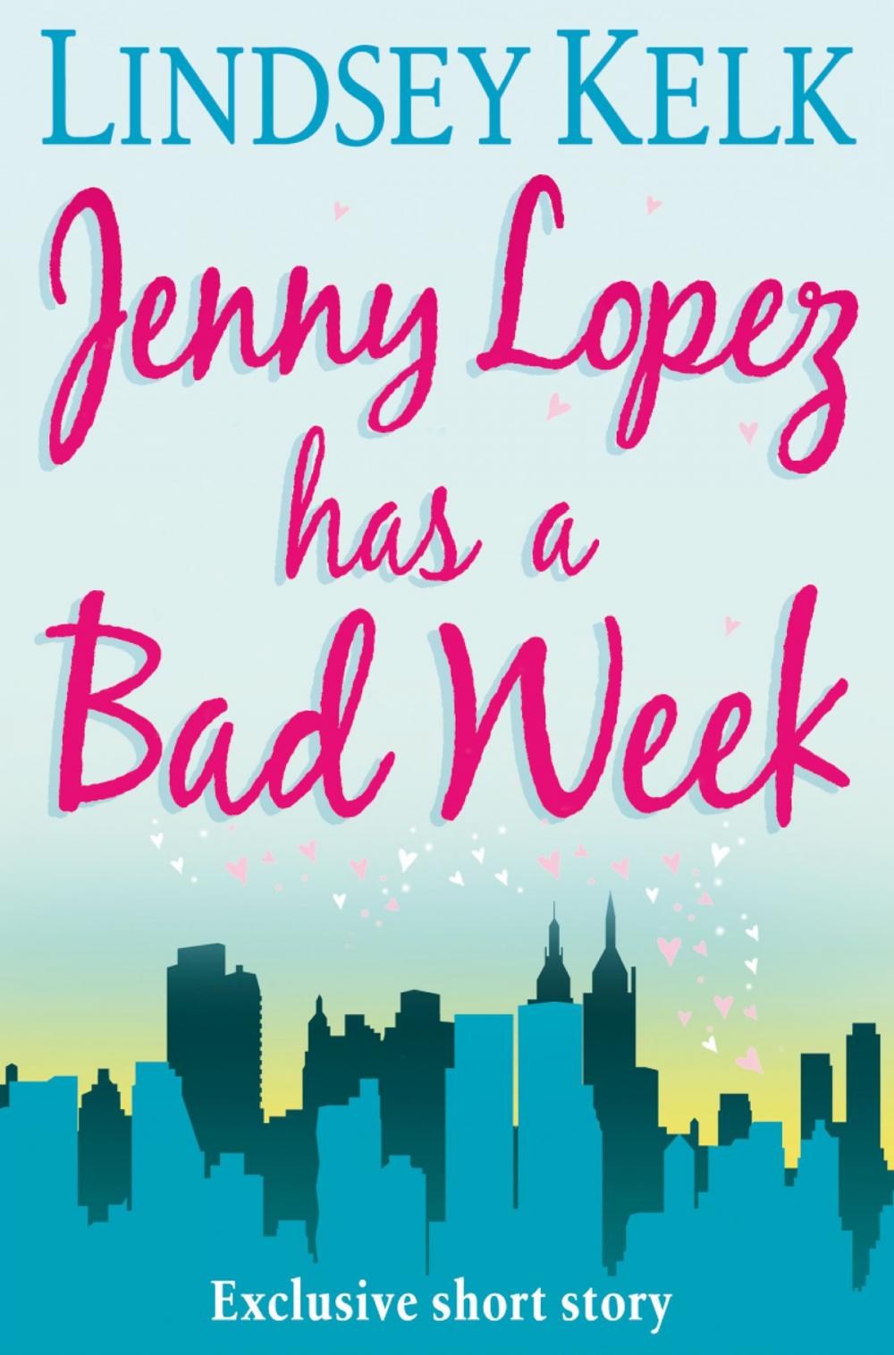 Big bigCover of JENNY LOPEZ HAS A BAD WEEK: AN I HEART SHORT STORY