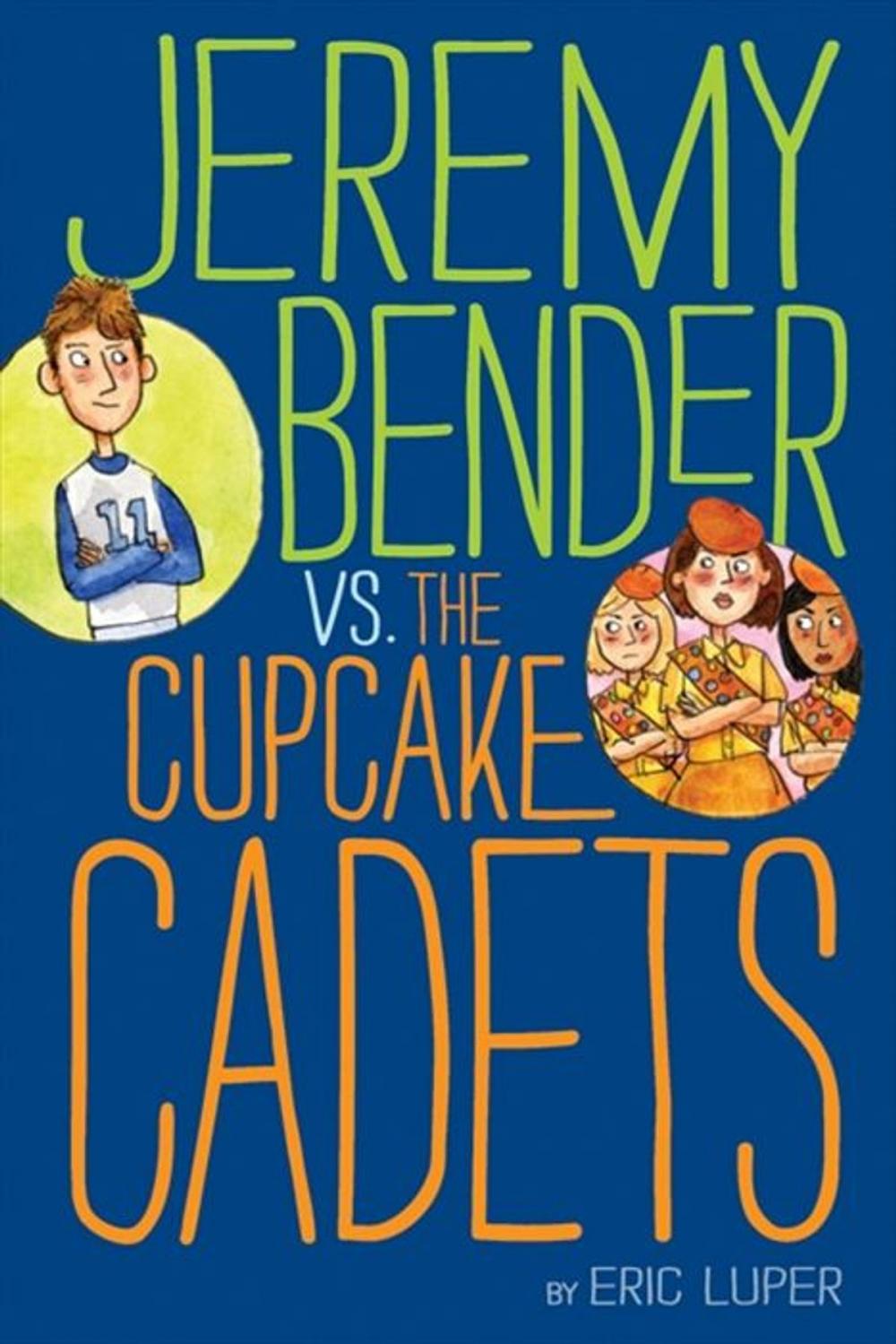 Big bigCover of Jeremy Bender vs. the Cupcake Cadets