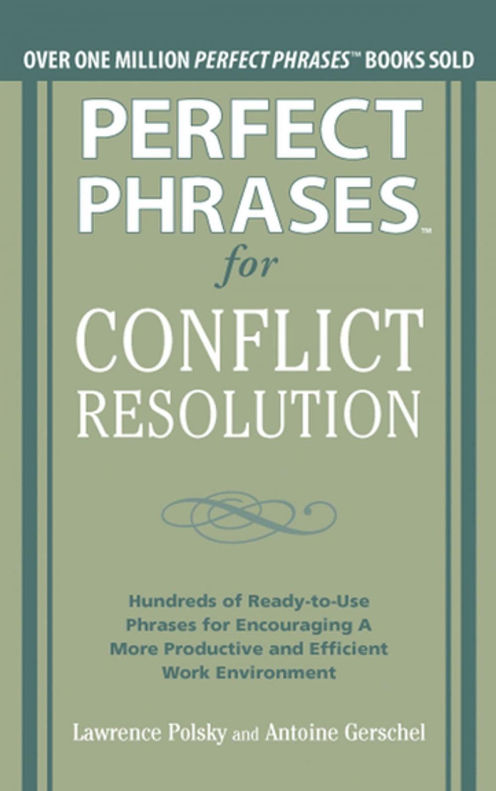 Big bigCover of Perfect Phrases for Conflict Resolution: Hundreds of Ready-to-Use Phrases for Encouraging a More Productive and Efficient Work Environment (EBOOK)