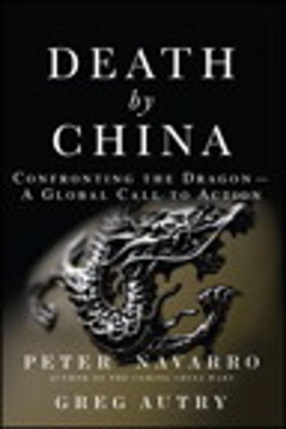 Big bigCover of Death by China: Confronting the Dragon - A Global Call to Action