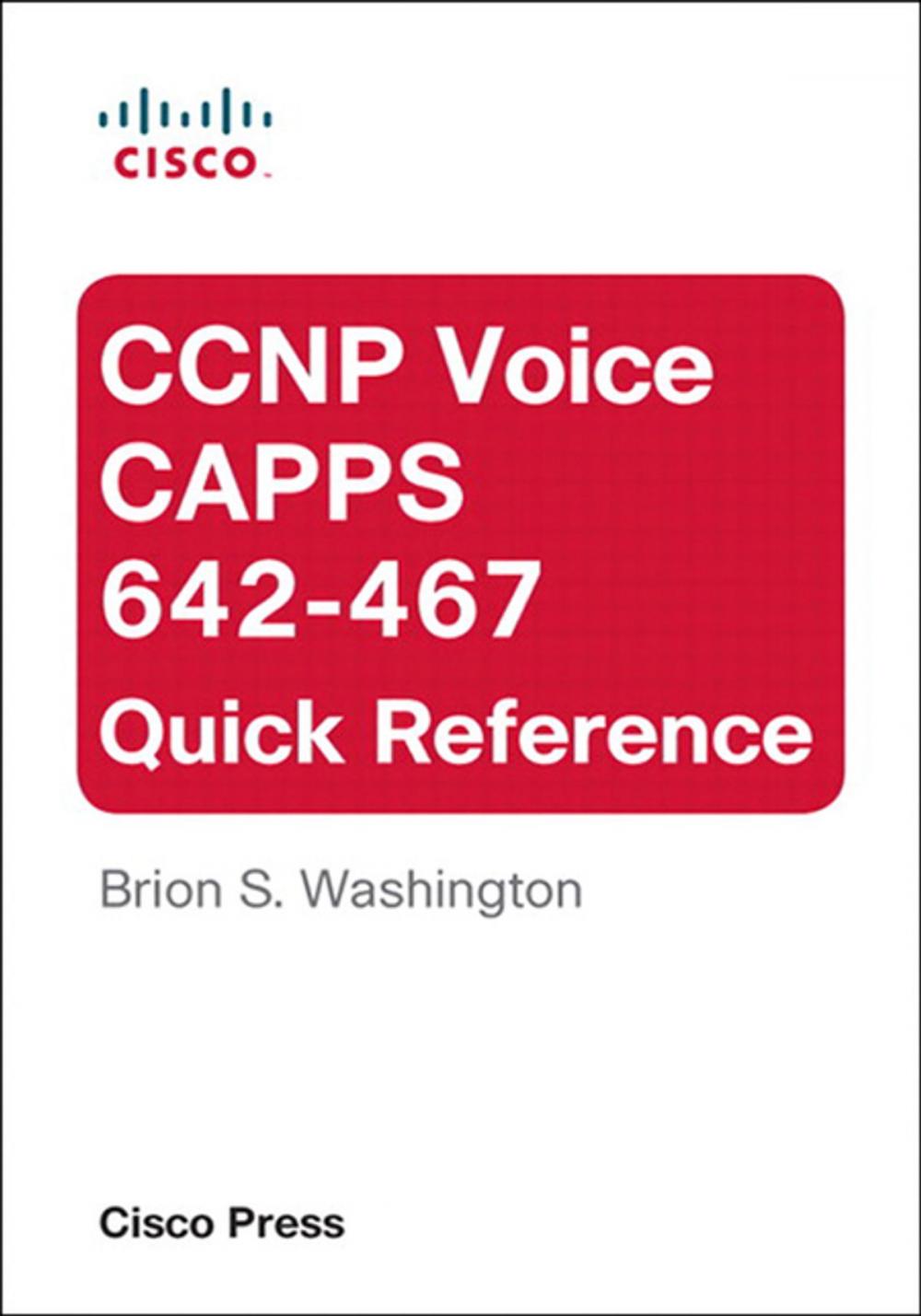 Big bigCover of CCNP Voice CAPPS 642-467 Quick Reference