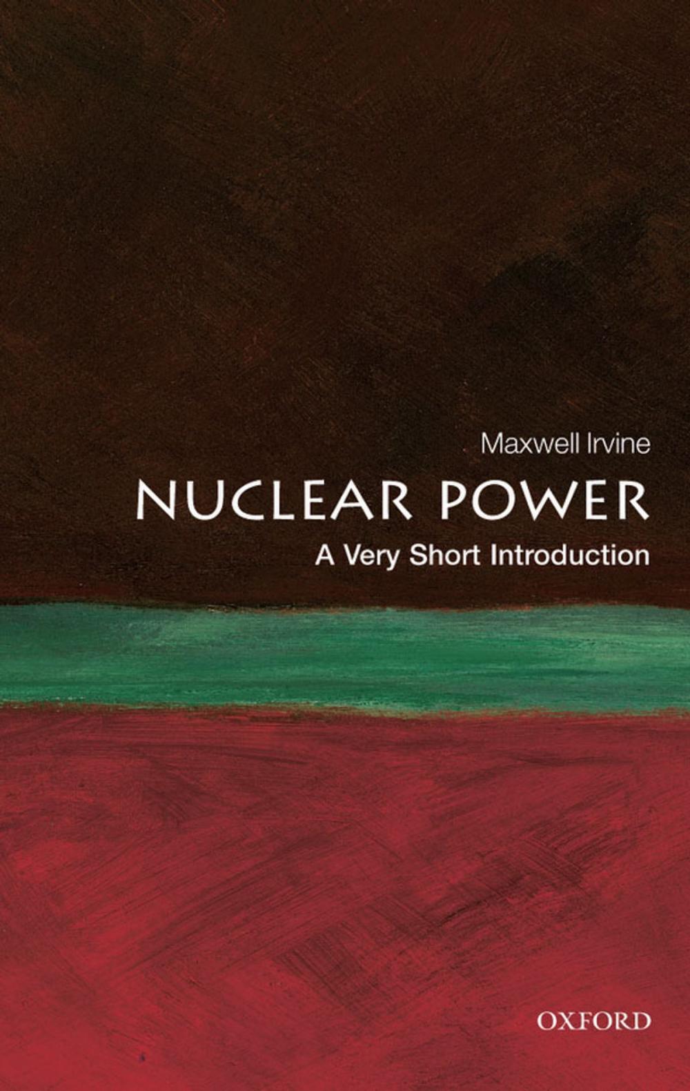 Big bigCover of Nuclear Power: A Very Short Introduction