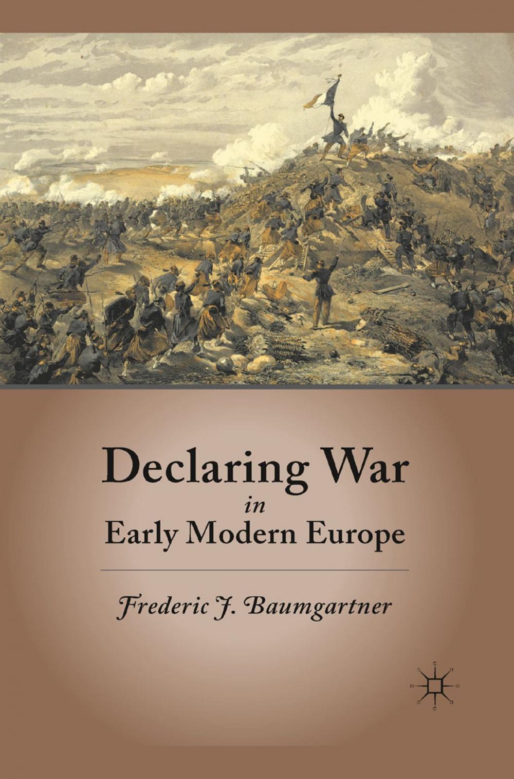 Big bigCover of Declaring War in Early Modern Europe