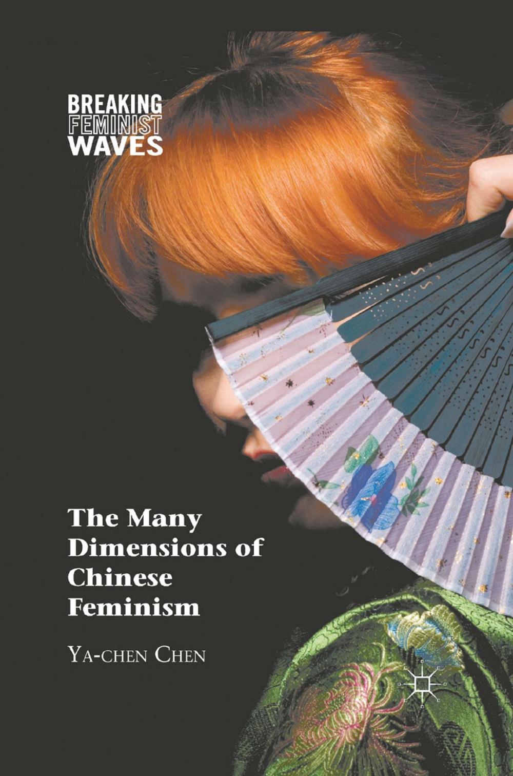 Big bigCover of The Many Dimensions of Chinese Feminism