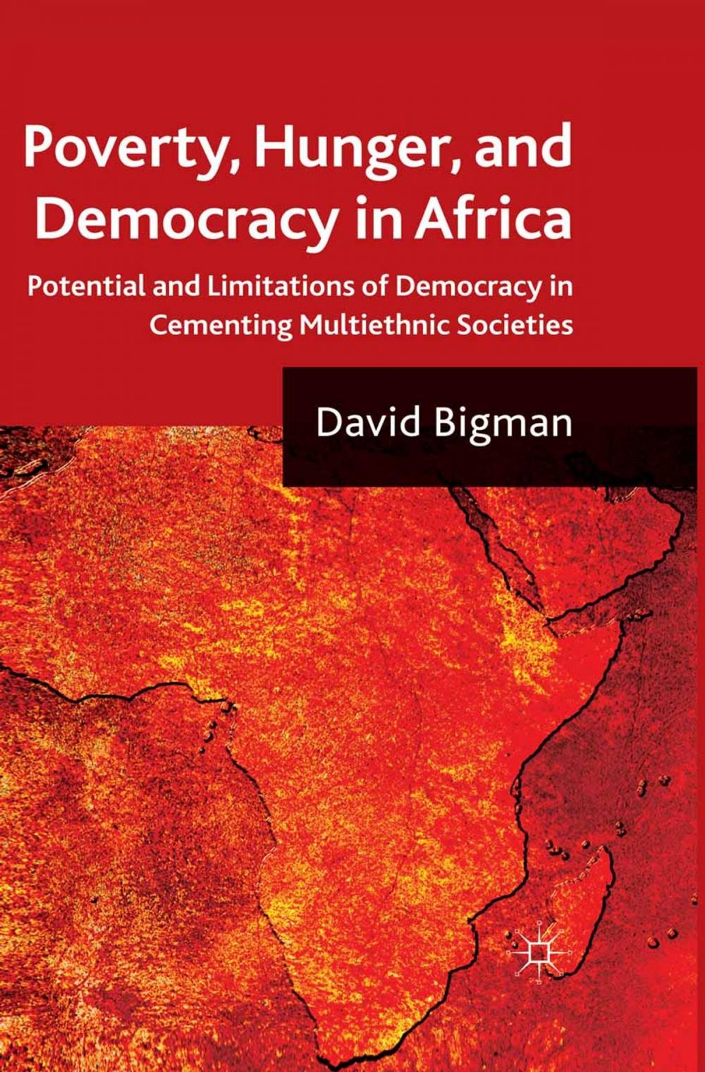 Big bigCover of Poverty, Hunger, and Democracy in Africa