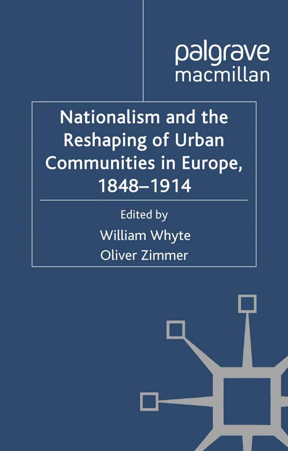 Big bigCover of Nationalism and the Reshaping of Urban Communities in Europe, 1848-1914