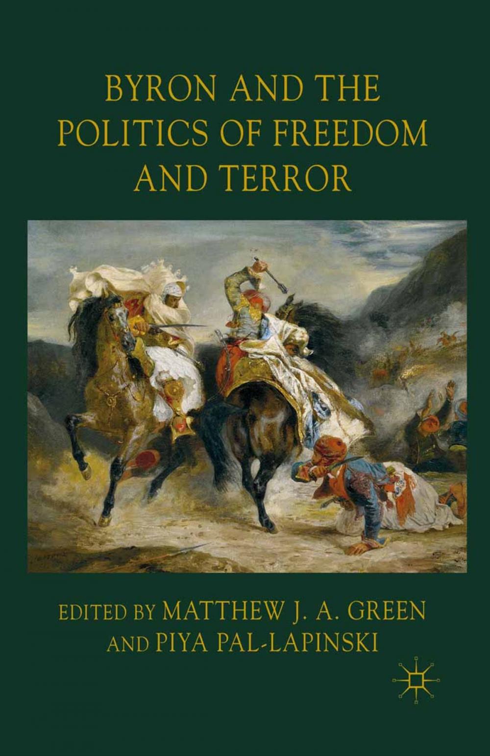 Big bigCover of Byron and the Politics of Freedom and Terror