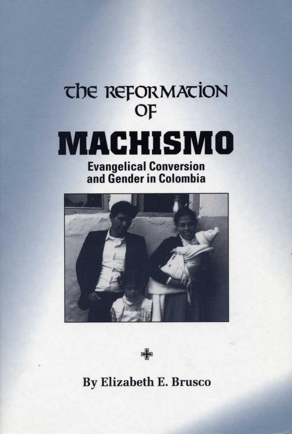 Big bigCover of The Reformation of Machismo