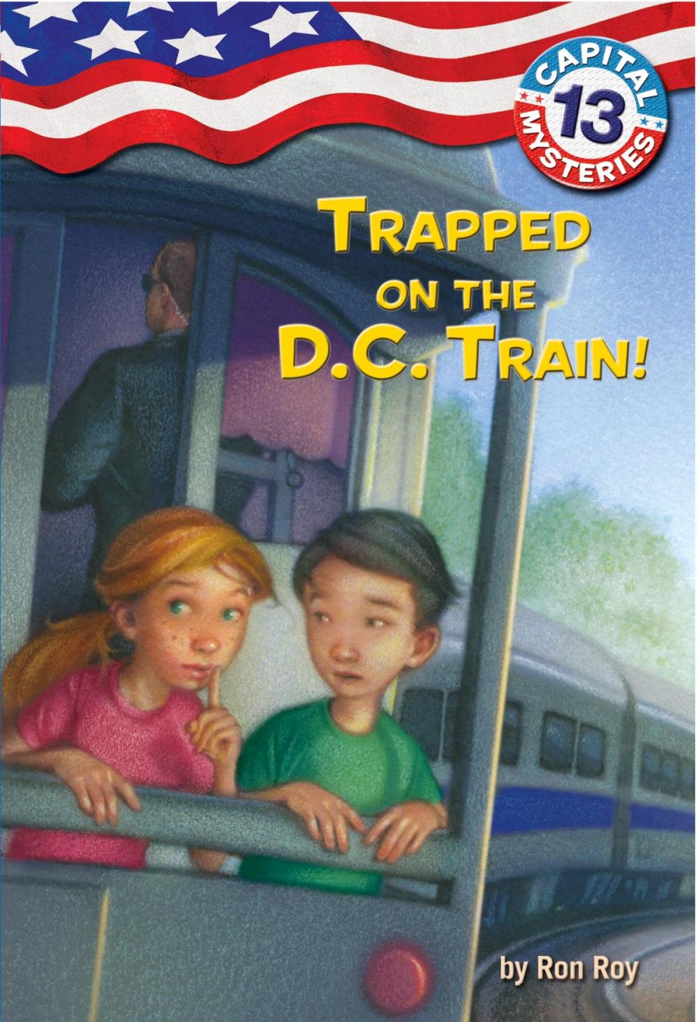 Big bigCover of Capital Mysteries #13: Trapped on the D.C. Train!