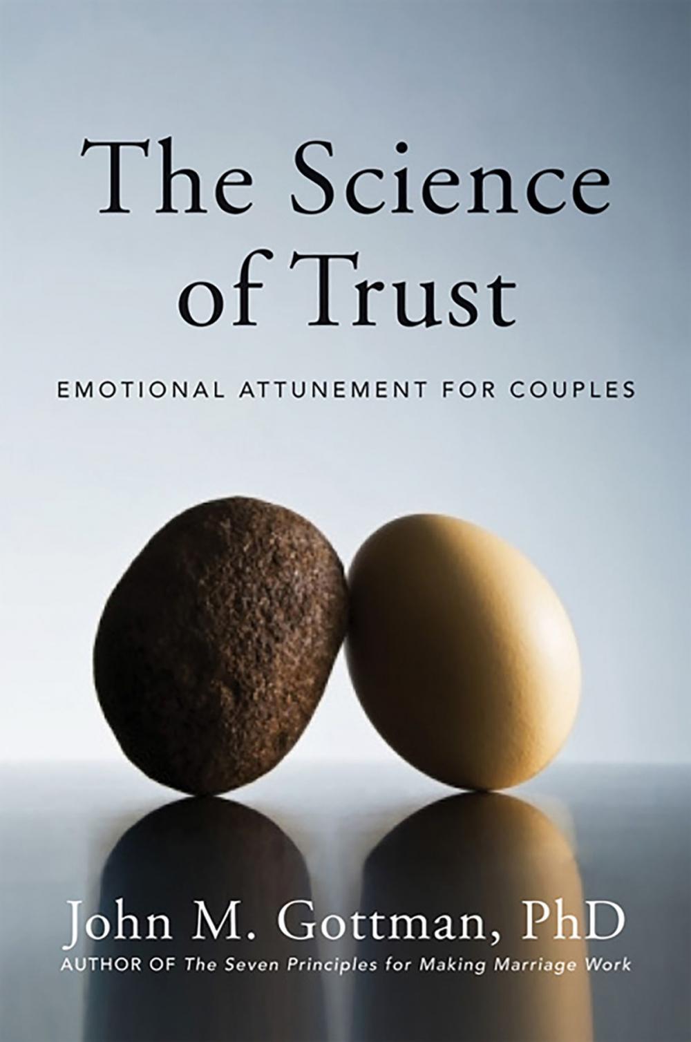 Big bigCover of The Science of Trust: Emotional Attunement for Couples