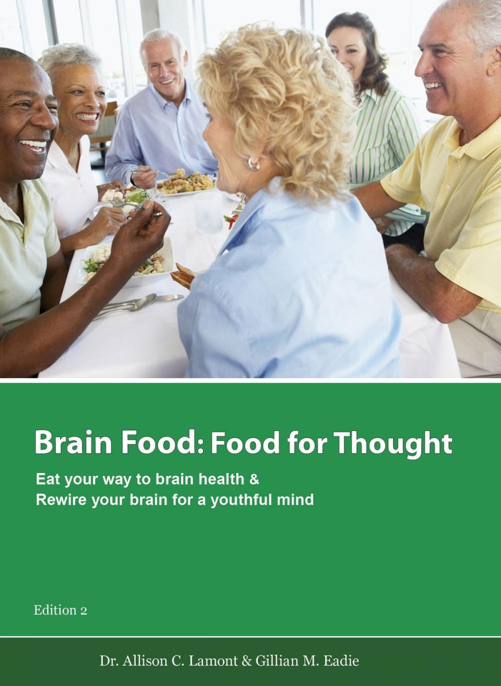 Big bigCover of Brain Food: Food for Thought. Eat Your Way to Brain Health.