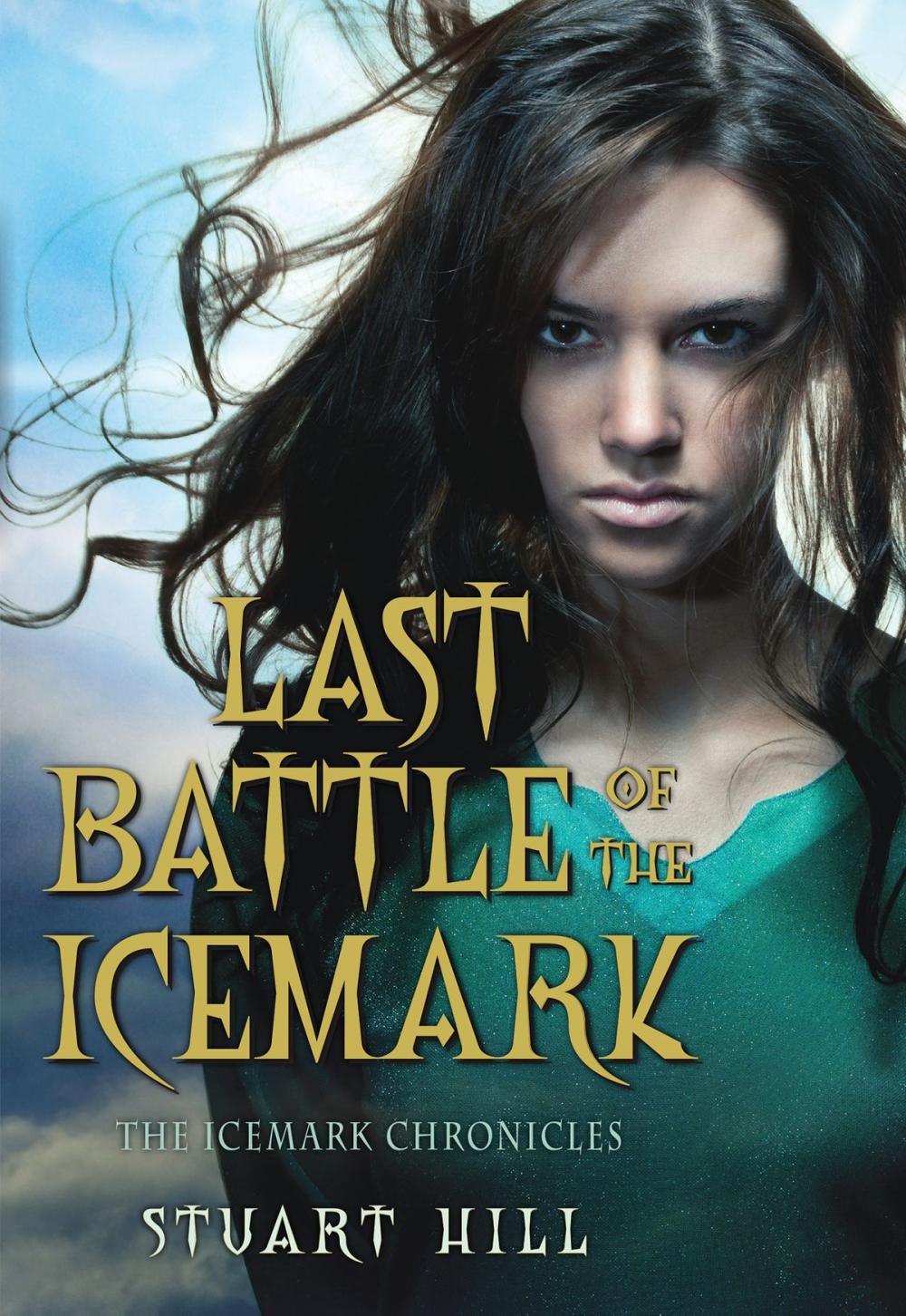 Big bigCover of The Icemark Chronicles #3: Last Battle of the Icemark