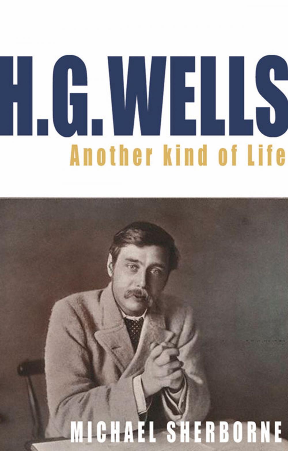 Big bigCover of H.G. Wells: Another Kind of Life