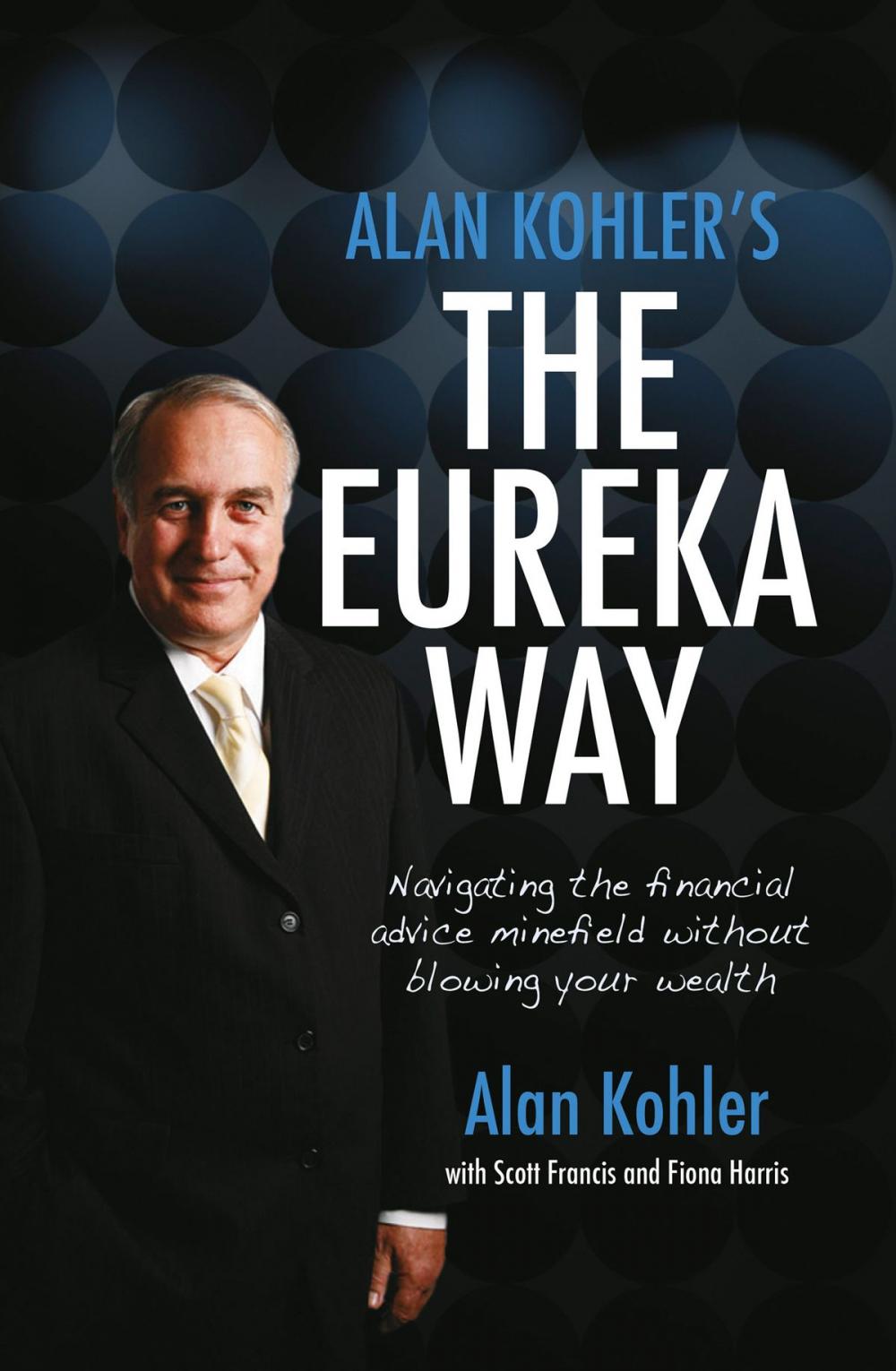 Big bigCover of Alan Kohler's The Eureka Way