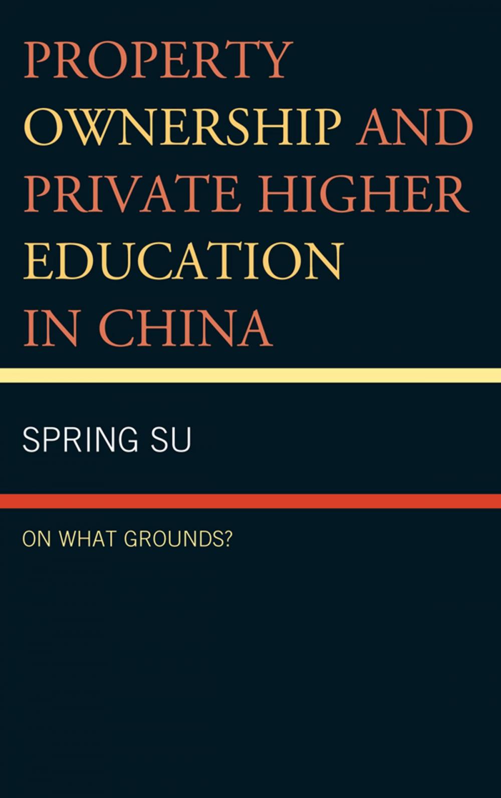 Big bigCover of Property Ownership and Private Higher Education in China