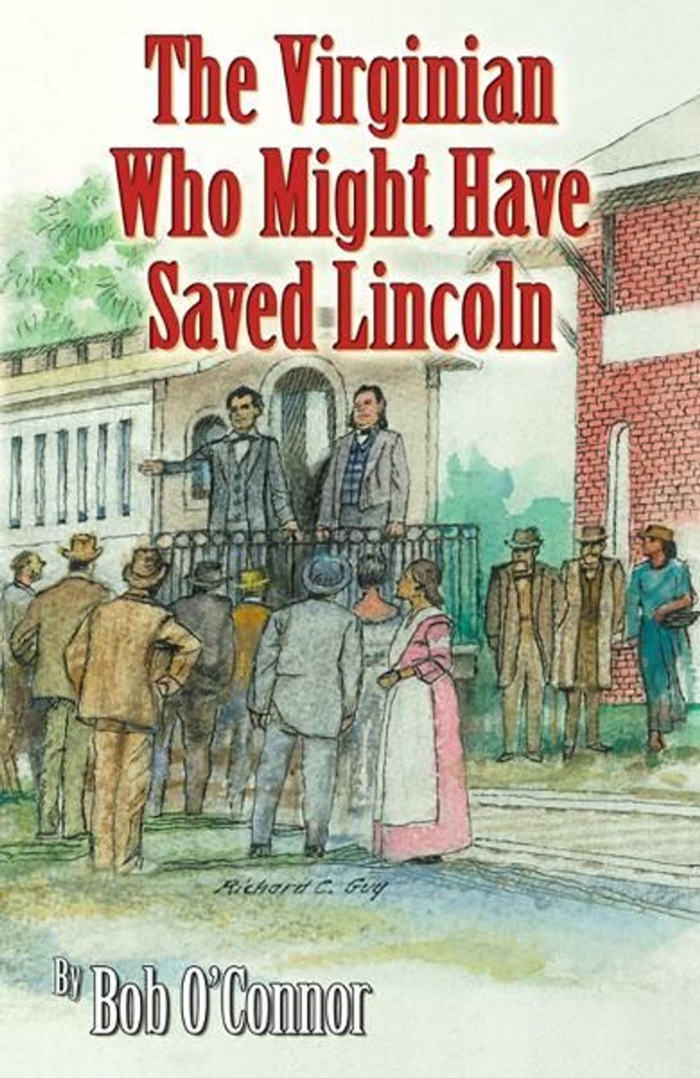 Big bigCover of The Virginian Who Might Have Saved Lincoln