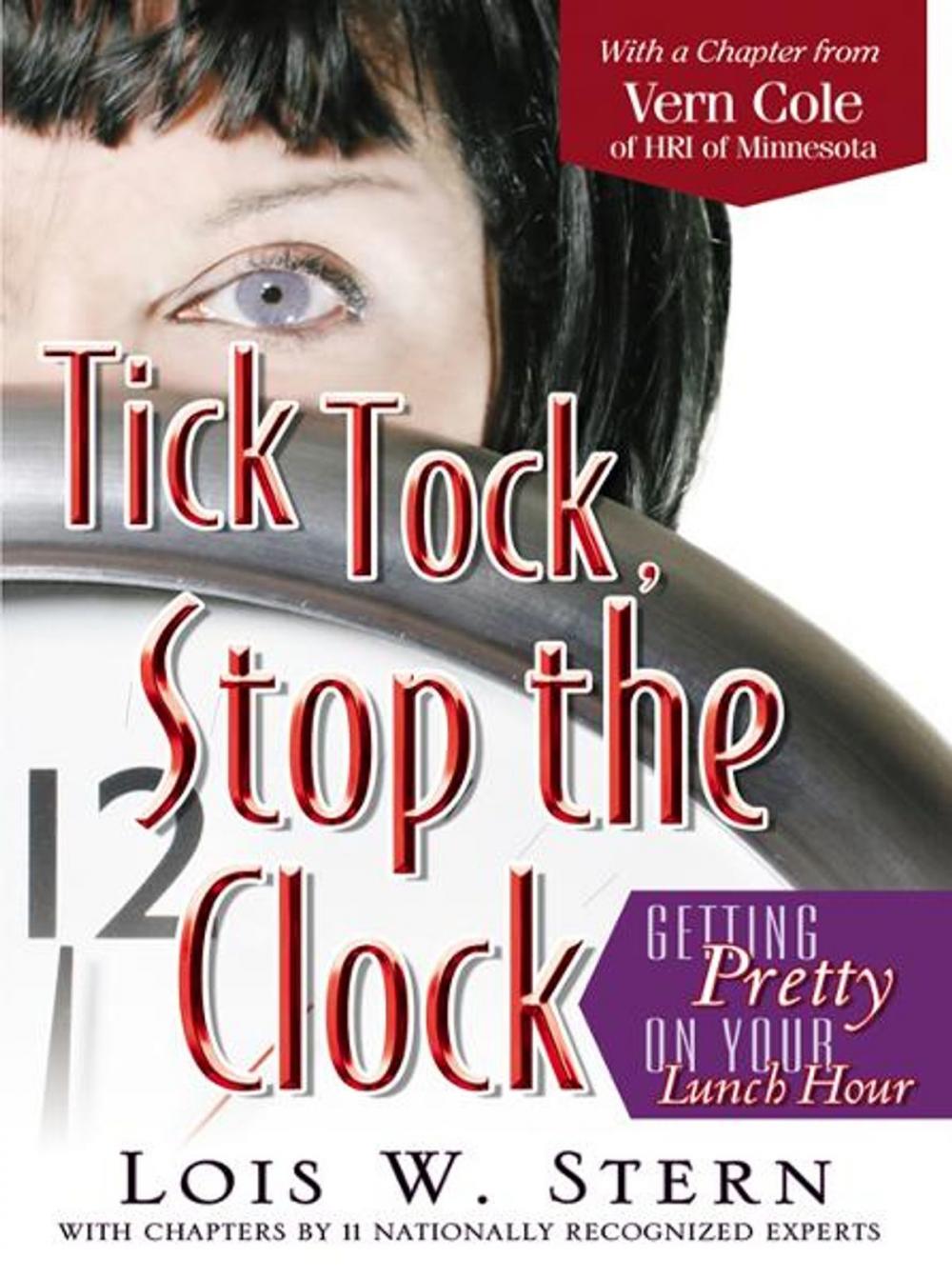 Big bigCover of Tick, Tock, Stop the Clock- Getting Pretty on Your Lunch Hour