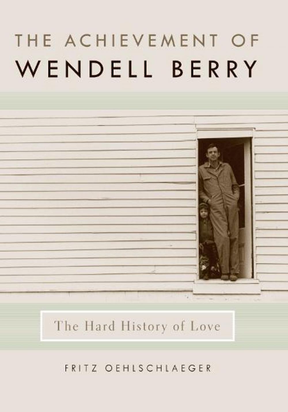 Big bigCover of The Achievement of Wendell Berry