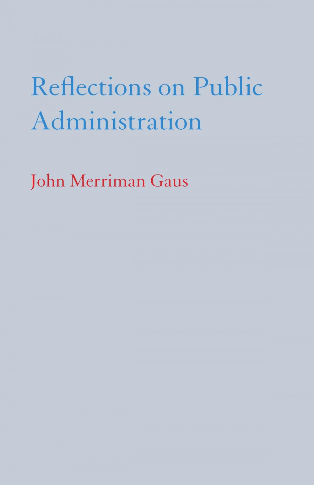 Big bigCover of Reflections on Public Administration