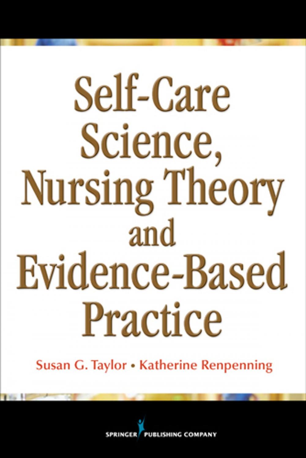 Big bigCover of Self-Care Science, Nursing Theory and Evidence-Based Practice