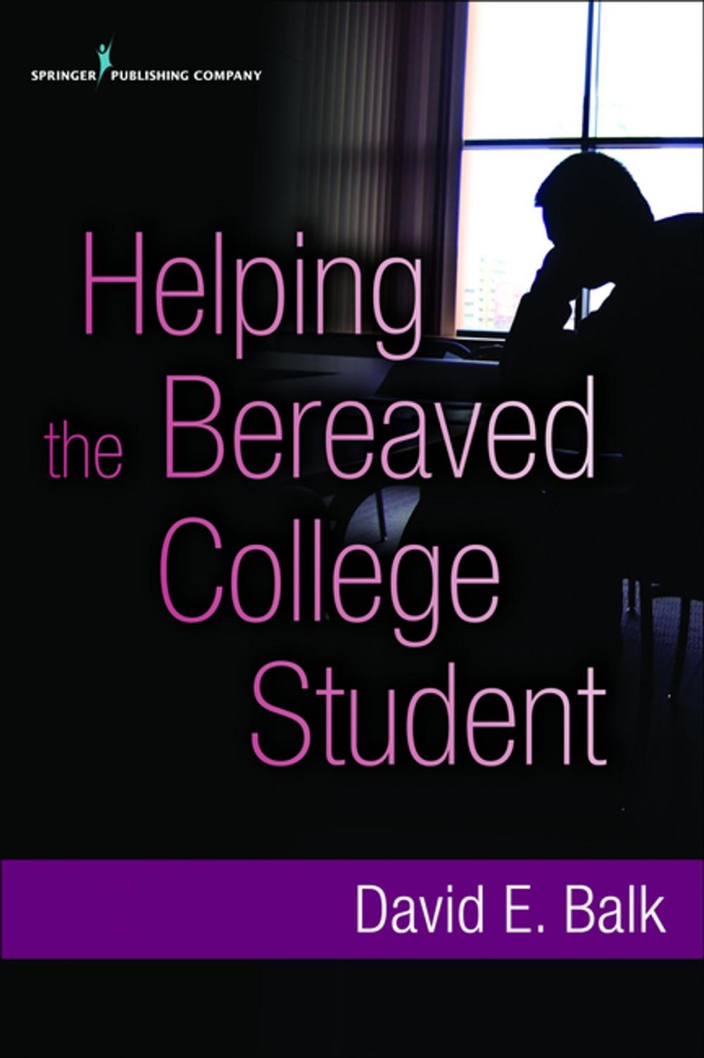 Big bigCover of Helping the Bereaved College Student