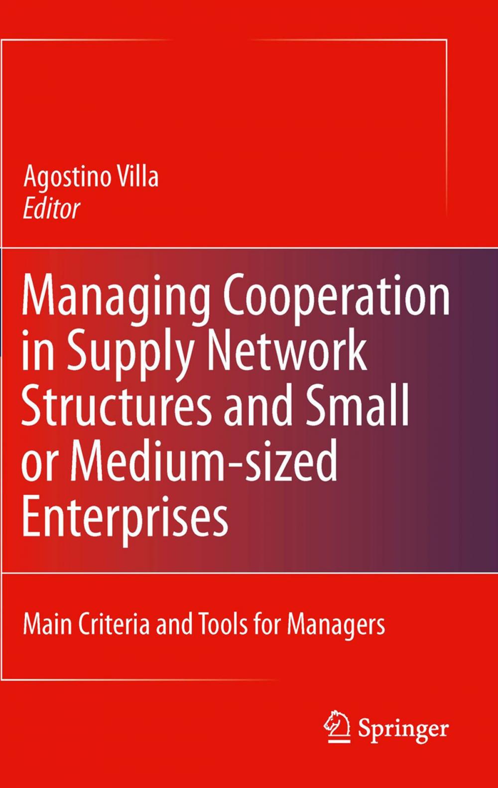 Big bigCover of Managing Cooperation in Supply Network Structures and Small or Medium-sized Enterprises