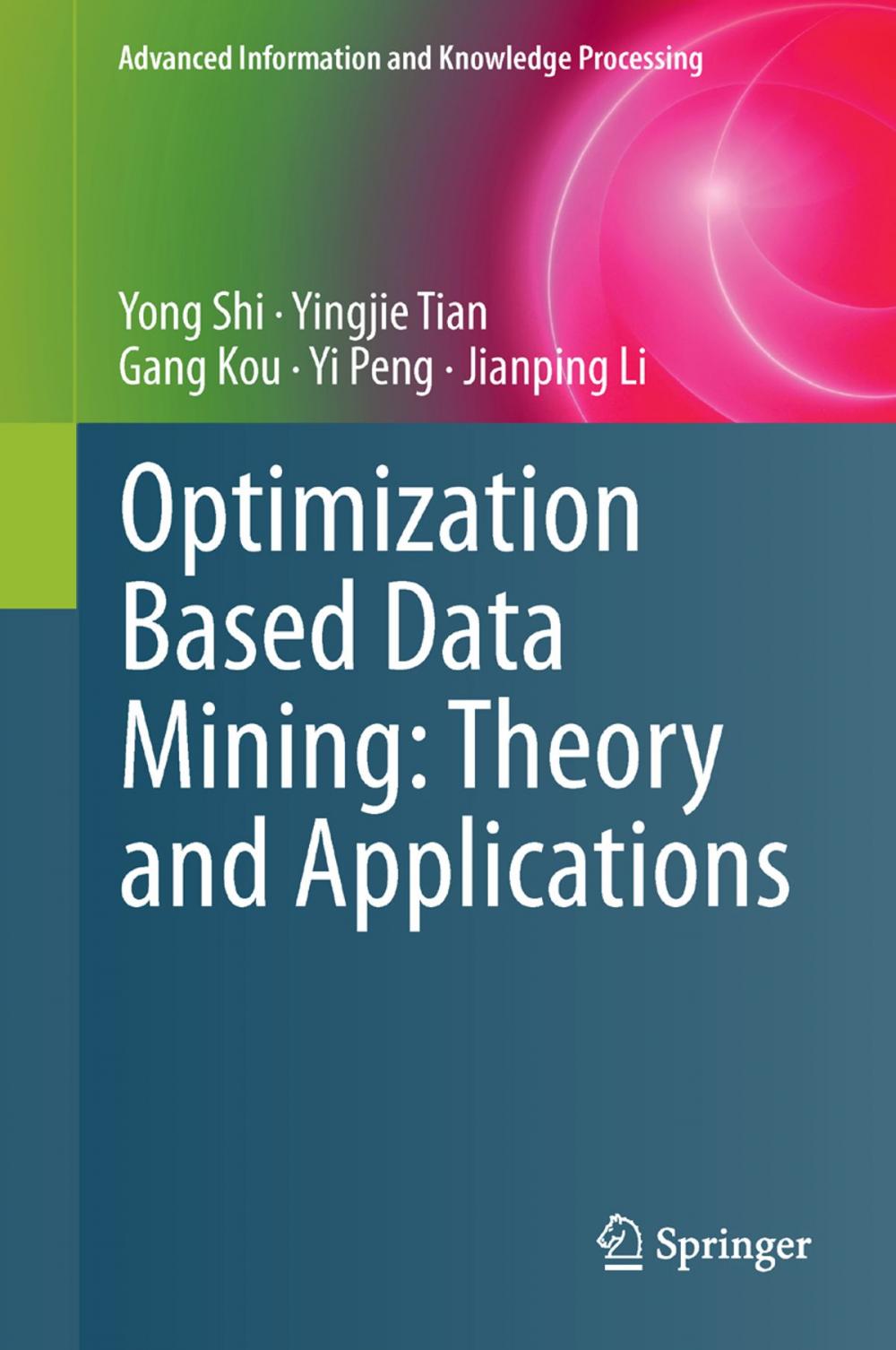 Big bigCover of Optimization Based Data Mining: Theory and Applications