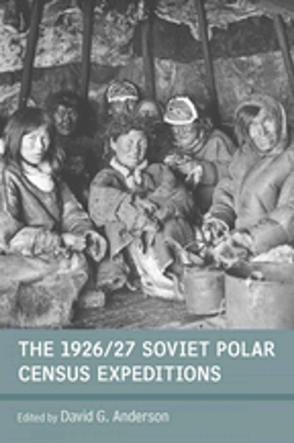 Big bigCover of The 1926/27 Soviet Polar Census Expeditions