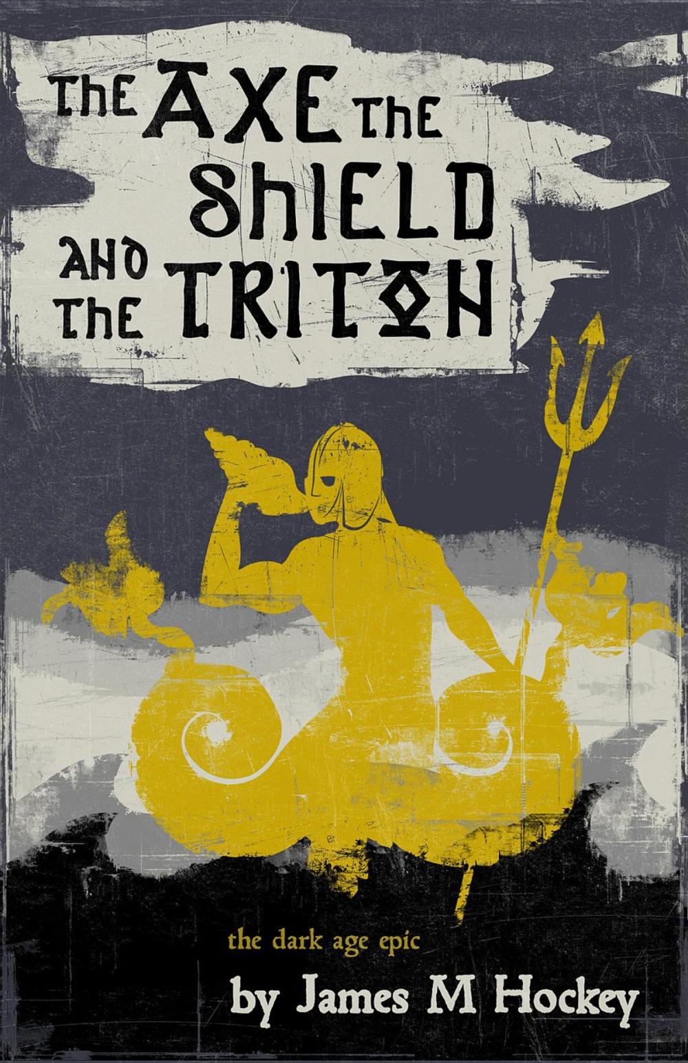 Big bigCover of The Axe the Shield and the Triton